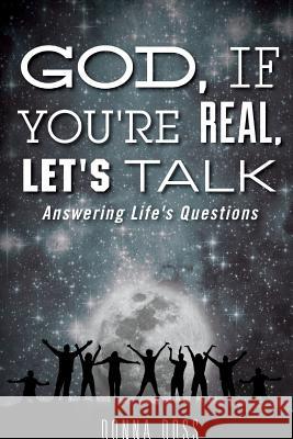 God, If You're Real, Let's Talk! Donna Doss 9781312392472 Lulu.com