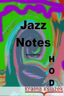 Jazz Notes Hod Doering 9781312393226 Lulu.com
