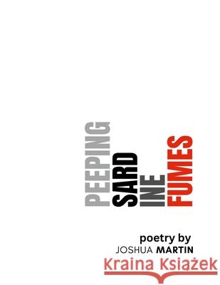 peeping sardine fumes Joshua Martin 9781312397156