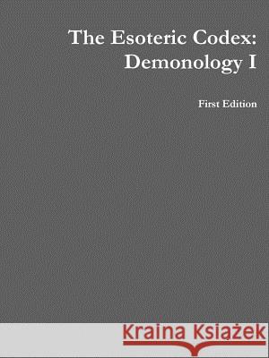 The Esoteric Codex: Demonology I Mark Rogers 9781312397439