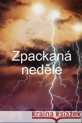Zpackana Nedele Tomas Jina 9781312400191