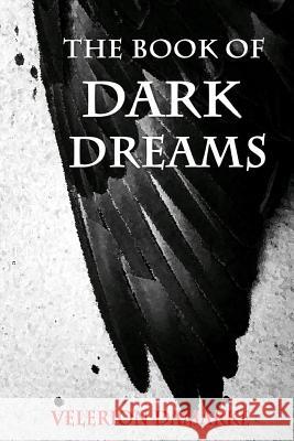 The Book of Dark Dreams Velerion Damarke 9781312418158