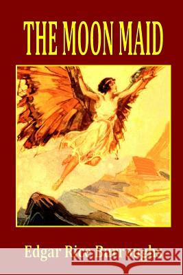 The Moon Maid Edgar Rice Burroughs 9781312421608 Lulu.com