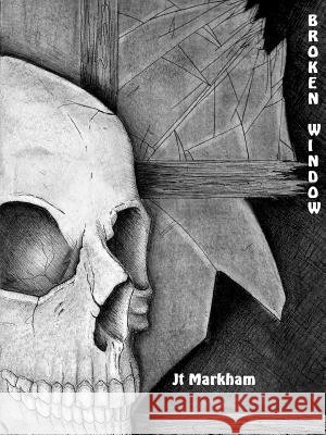 BroKen WinDow Markham, Jt 9781312437166