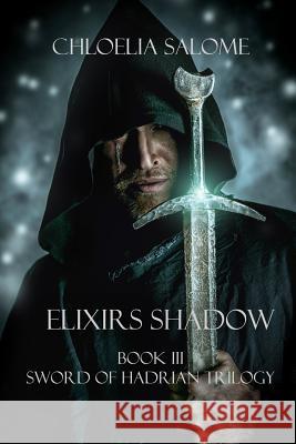 Elixirs Shadow Chloelia Salome 9781312438231 Lulu.com