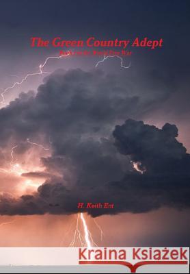 The Green Country Adept H. Keith Ent 9781312463356 Lulu.com