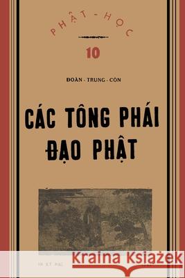 C?c T?ng Ph?i Đạo Phật (Bản in năm 1943) Đo?n Trung C?n 9781312476233 Lulu.com
