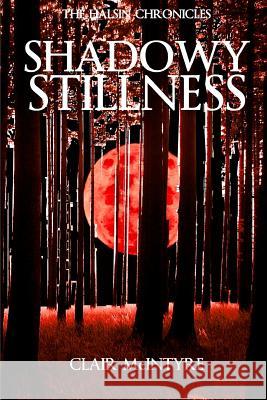 Shadowy Stillness Clair Mcintyre 9781312483569