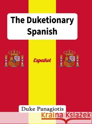 The Duketionary: Spanish Duke Panagiotis 9781312485280