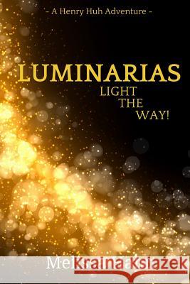 Luminarias Light the Way! Melissa Hahn 9781312495289