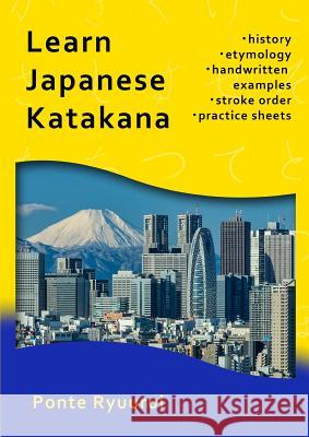 Learn Japanese katakana Ryuurui, Ponte 9781312496682