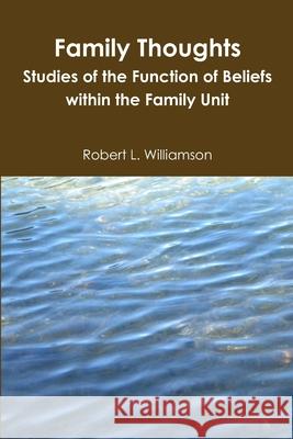 Family Thoughts Robert Williamson 9781312499140