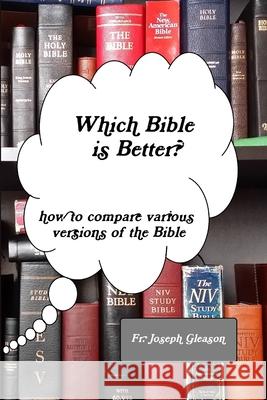 Which Bible is Better? Joseph Gleason 9781312505551