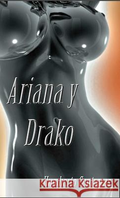 Ariana y Drako: Sobreviviendo el Pandemonio Humberto Contreras 9781312532830