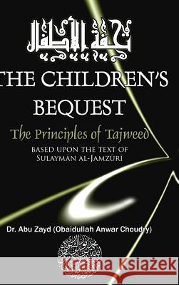 Childrens Bequest the Art of Tajweed 3rd Edition Hardcover Abu Zayd 9781312535831