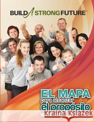 El Mapa para alcanzar, el proposito de tu Vida Rick Seeberger 9781312538054 Lulu.com