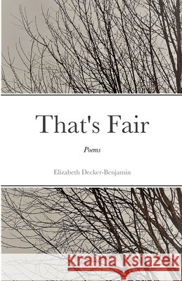 That's Fair Elizabeth Decker-Benjamin 9781312555648