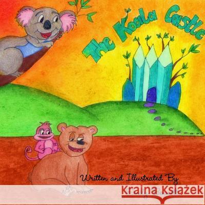 The Koala Castle Emily Bennett 9781312561885