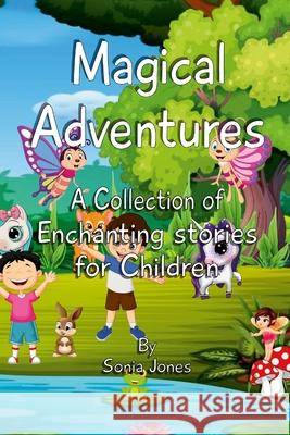 Magical Adventures Sonia Jones 9781312584099
