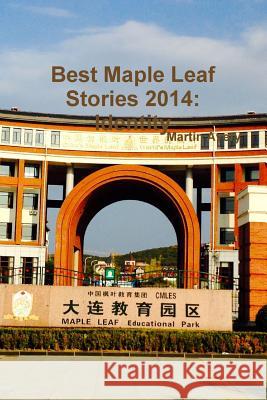 Best Maple Leaf Stories 2014: Identity Martin Avery 9781312593602