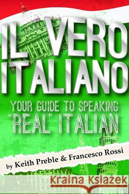 Il Vero Italiano: Your Guide to Speaking 