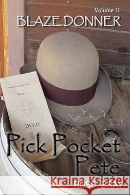 Pick Pocket Pete: Blaze Donner Russ Bray 9781312599147