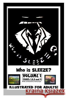 Sleeze Volume-1 'Who is Sleeze?' Dakota Jernigan 9781312604377