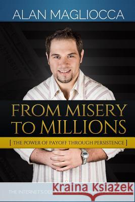From Misery to Millions Alan Magliocca 9781312611870