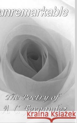 unremarkable Fernandez, Angeli 9781312615069