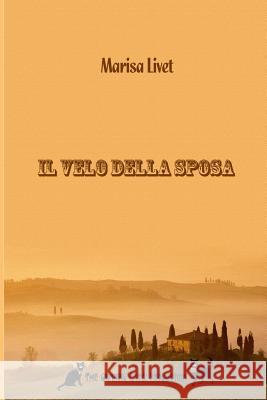 Il Velo della Sposa Livet, Marisa 9781312631403