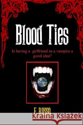 Blood Ties Ed Russo 9781312644311 Lulu.com