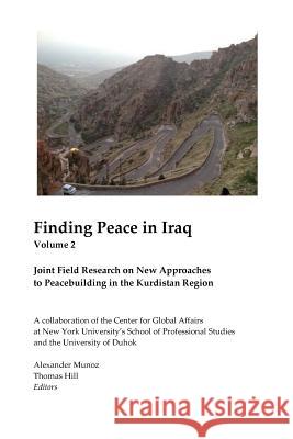 Finding Peace in Iraq Vol 2 Thomas Hill, Alex Munoz 9781312644946