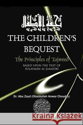 Childrens Bequest the Art of Tajweed 3rd Edition Softcover Abu Zayd 9781312645660