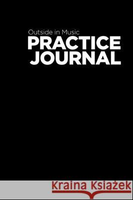 Outside in Music Practice Journal v.2016 Nick Finzer 9781312646728 Lulu.com