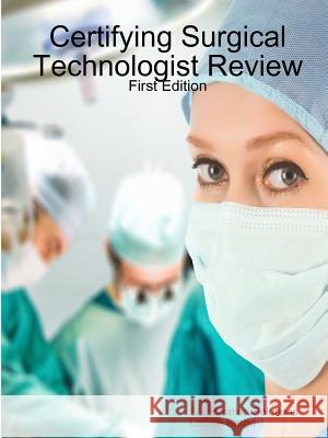 Certifying Surgical Technologist Review Lonnie Bargo 9781312662780