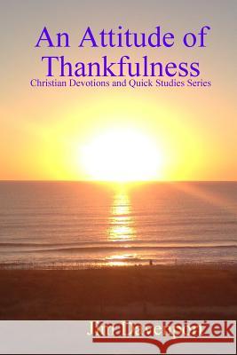 An Attitude of Thankfulness Jim Davenport 9781312669413