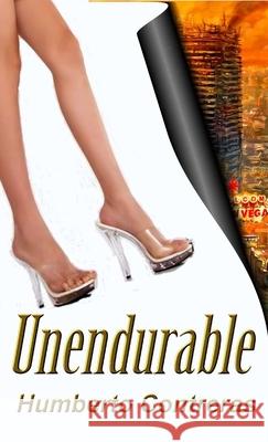Unendurable Humberto Contreras 9781312685062 Lulu.com