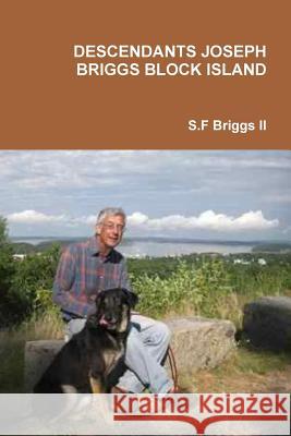 Descendants Joseph Briggs Block Island S.F Briggs ll 9781312690066 Lulu.com
