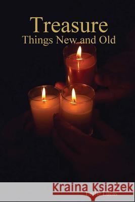 Treasure - New and Old Leslie Lucas 9781312690929