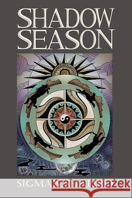 Shadow Season Sigman Shapiro 9781312693678