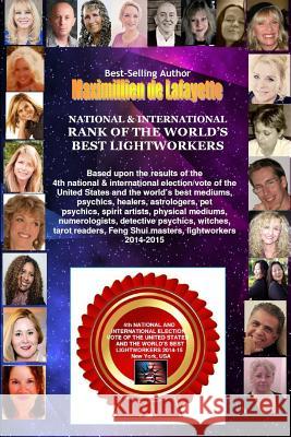 National & International Rank of the World's Best Lightworkers Maximillien De Lafayette 9781312708242 Lulu.com