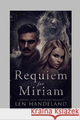 Requiem for Miriam Len Handeland 9781312719408