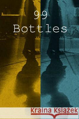 99 Bottles Samantha Fedor 9781312727069 Lulu.com