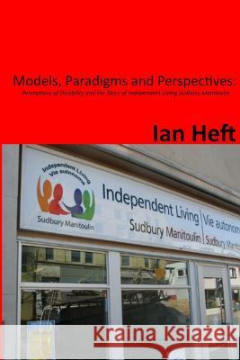 Models Paradigms and Perspectives Ian Heft 9781312730335