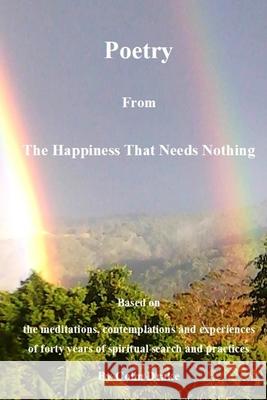 Poetry from The Happiness That Needs Nothing Colin Drake 9781312735934 Lulu.com