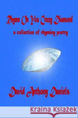 Rhyme On You Crazy Diamond Daniels, David Anthony 9781312746626