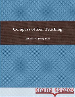 Compass of Zen Teaching Zen Master Seun 9781312746633