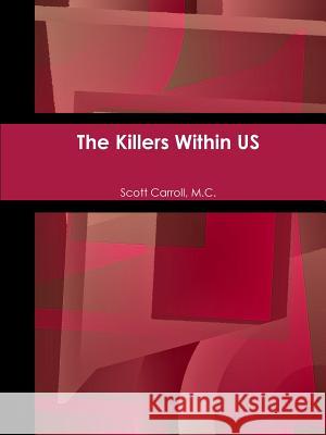 The Killers Within US Carroll, M. C. Scott 9781312756847