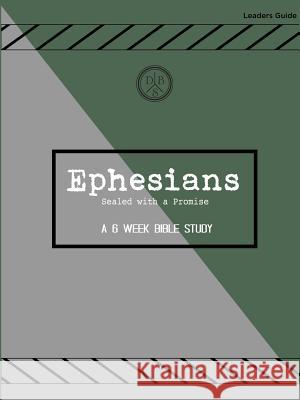 Ephesians - Discussions Bible Study - 1st Edition Jacob Goff, Steve Saliba 9781312759138