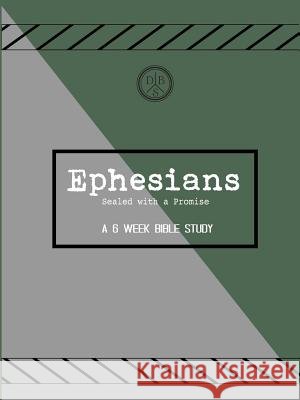 Ephesians Participants Guide - 1st Edition Jacob Goff, Steve Saliba 9781312759169 Lulu.com